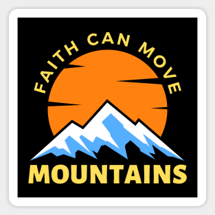 Faith Can Move Mountains | Christian Saying Magnet